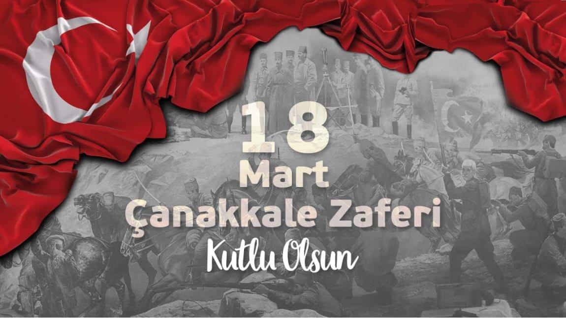 18 Mart Çanakkale Zaferi ve Şehitleri Anma Günü Kutlama Programı